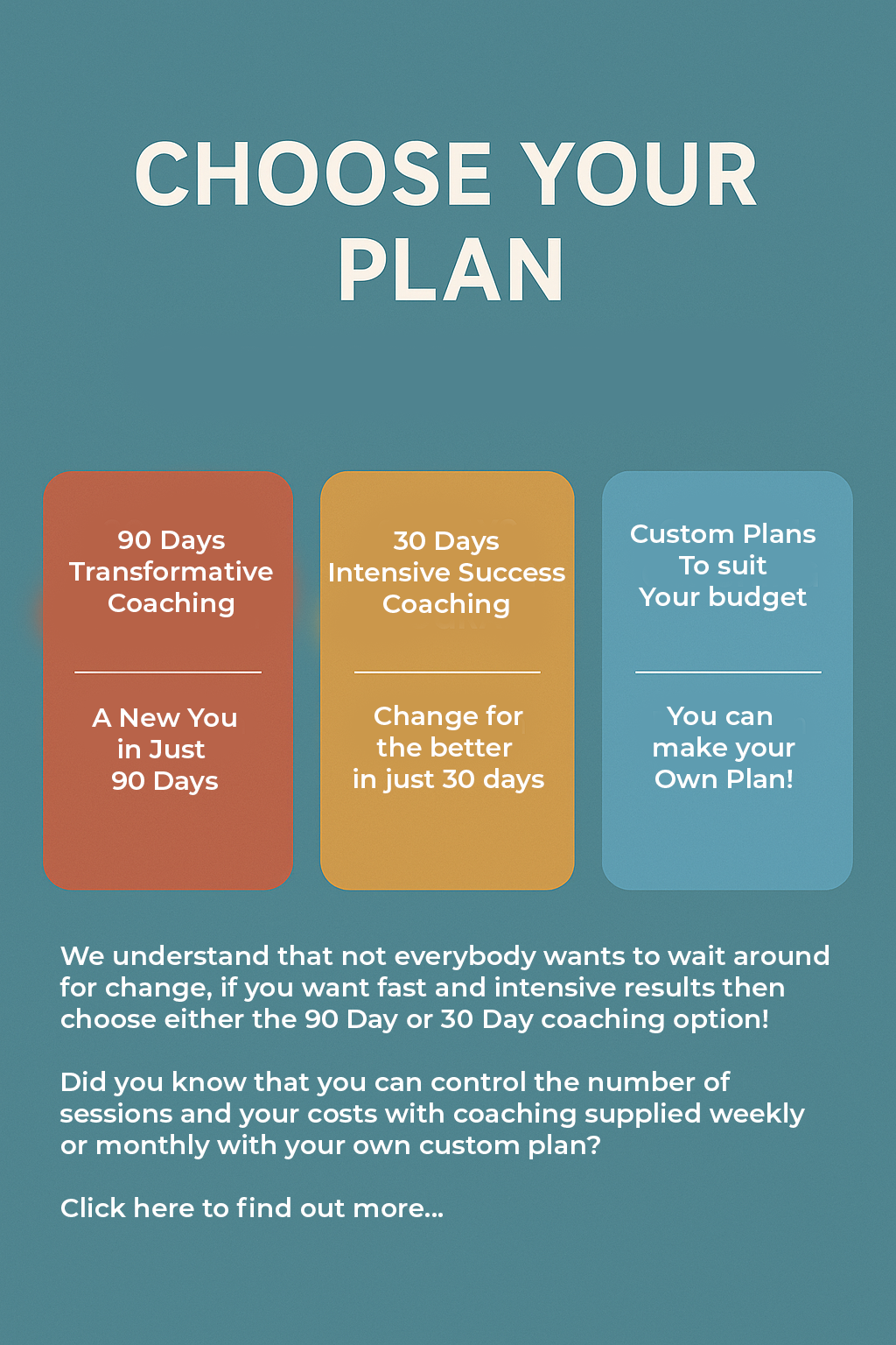 An infographic explaining the difference between 90 days transformative life coaching, 30 days intensive success coaching and custom coaching plans to suit your budget and time commitments.